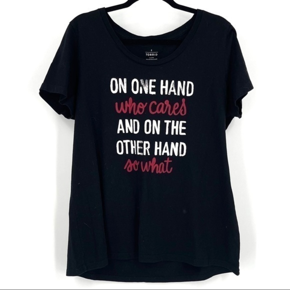TORRID Size 2X Black Tee “On One Hand Who Cares”